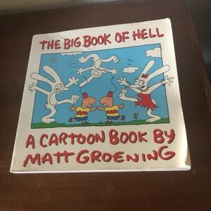 The Big Book of Hell by Matt Groening- 751 $35 or $30 w/offer